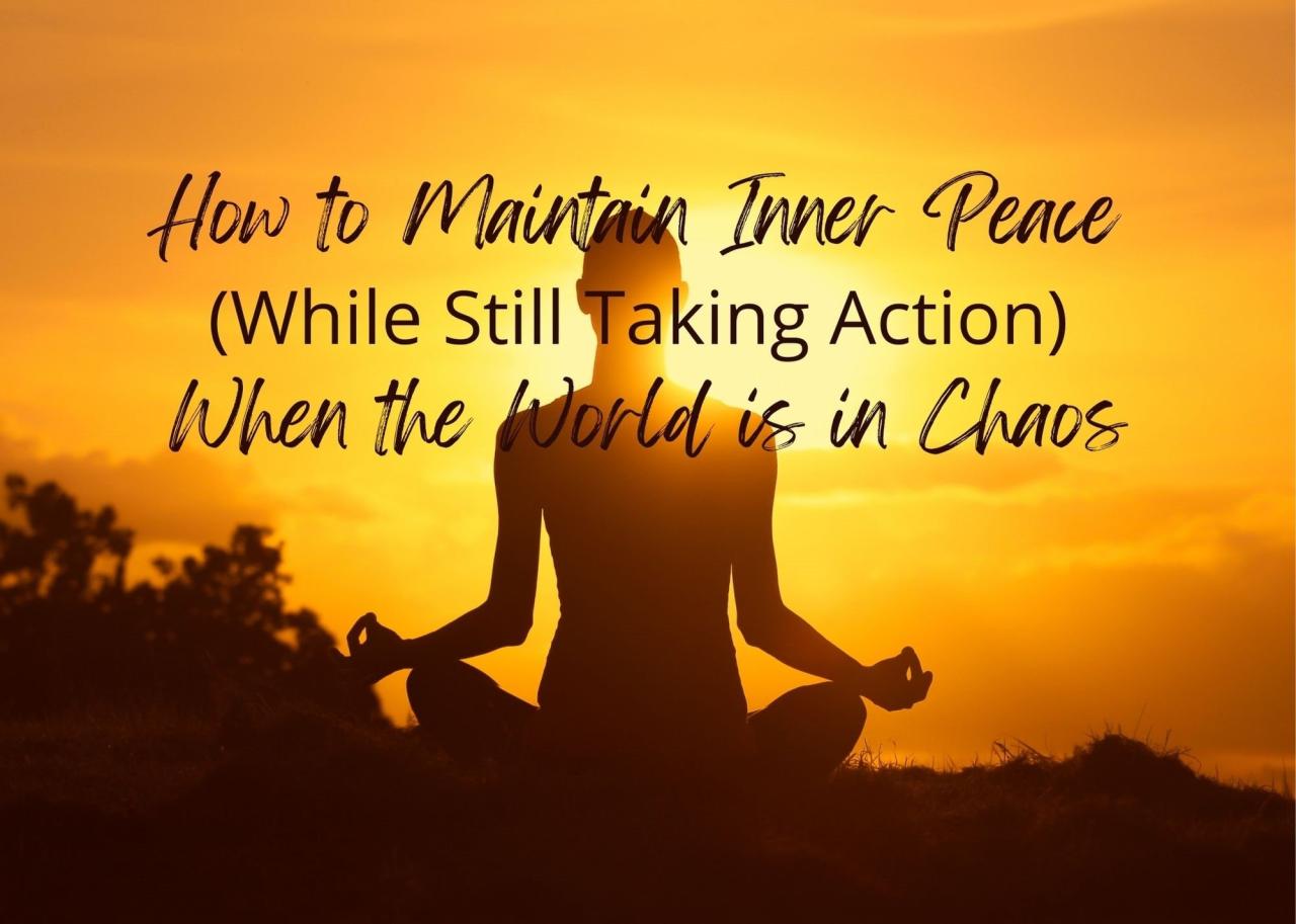 How to Meditate for Developing Inner Peace in Chaotic Times